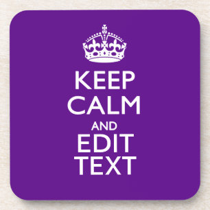 Purple Keep Calm And Your Text Easily Coaster