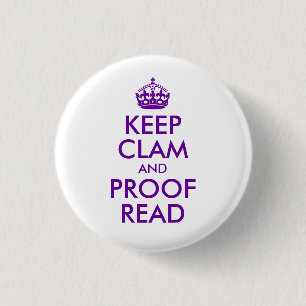 Purple Keep Clam and Proof Read 3 Cm Round Badge