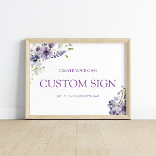Purple + Lavender Floral Create Your Own Sign