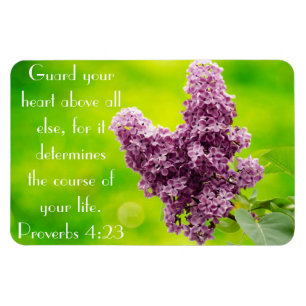 Purple lilacs bible verse Proverbs 4:23 Magnet