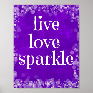 Purple Live Love Sparkle Quote Poster