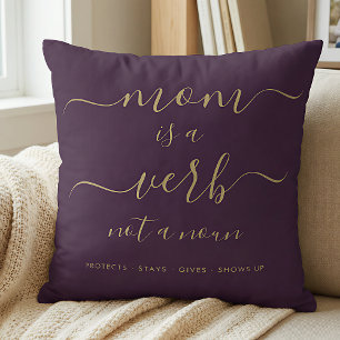 Purple Mom Is a Verb Not A Noun Mum Keepsake Cushion