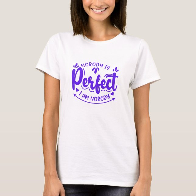 Purple - Nobody is Perfect T-Shirt (Front)