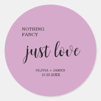 Purple Nothing Fancy Just Love Wedding Classic Round Sticker