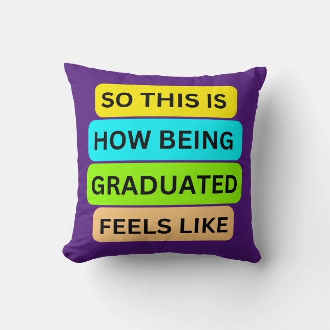 Purple pillow SO_THIS_IS_HOW_BEING_GRADUATED_FEELS (Front)
