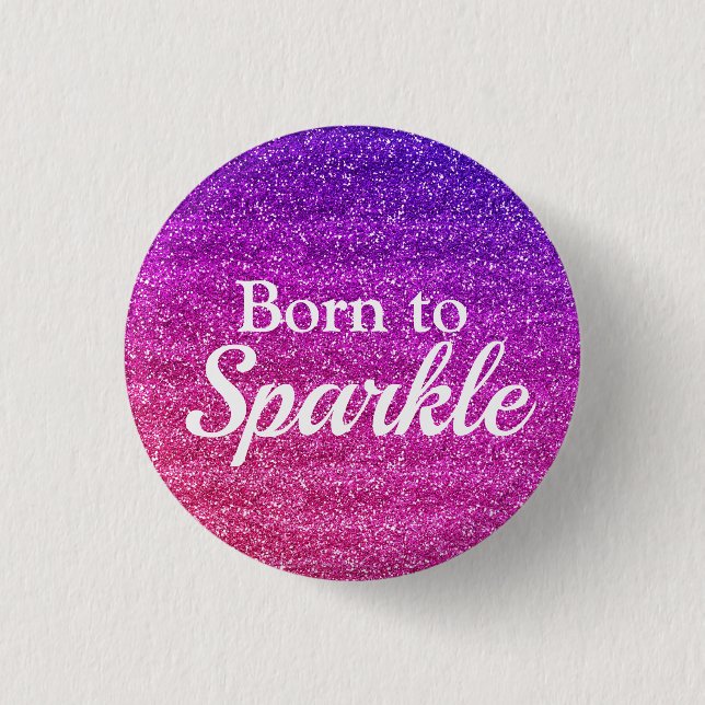 Purple Pink Purple Glitter Born to Sparkle Luxury 3 Cm Round Badge (Front)