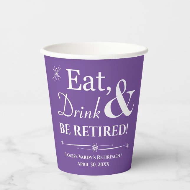 Purple Retro Eat Drink & Be Retired Party Paper Cups (Front)