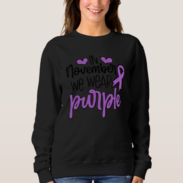 Purple Ribbon In November We Wear Purple Epilepsy  Sweatshirt (Front)
