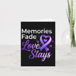 Purple ribbon memories fade love stays alzheimer card