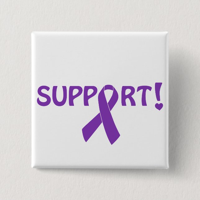 Purple Ribbon Support! 15 Cm Square Badge (Front)