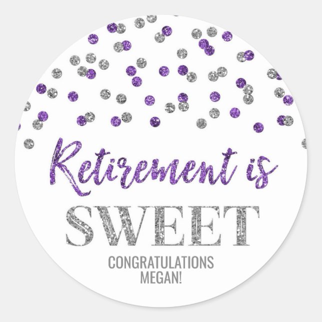 Purple Silver Confetti Retirement is Sweet Classic Round Sticker (Front)
