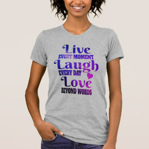 Purple Universe Live Laugh Love T-Shirt