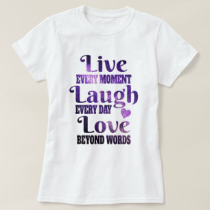 Purple Universe   Live Laugh Love T-Shirt