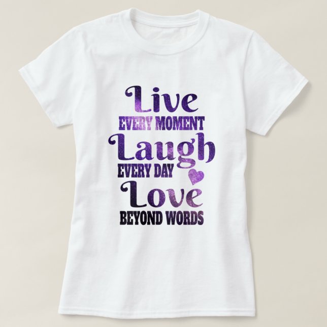 Purple Universe | Live Laugh Love T-Shirt (Design Front)