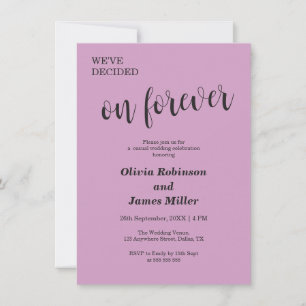 Purple We've Decided On Forever Casual Wedding Invitation