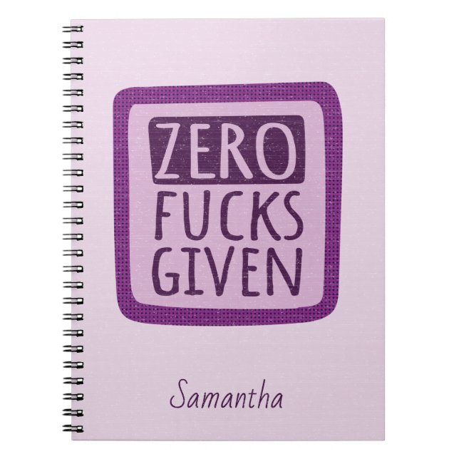 Purple Zero F*s Given Spiral Notebook (Front)