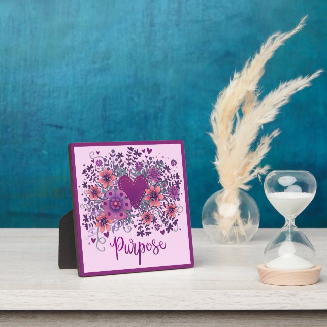 Purpose Inspirational Heart Floral Pretty  Plaque (Insitu)