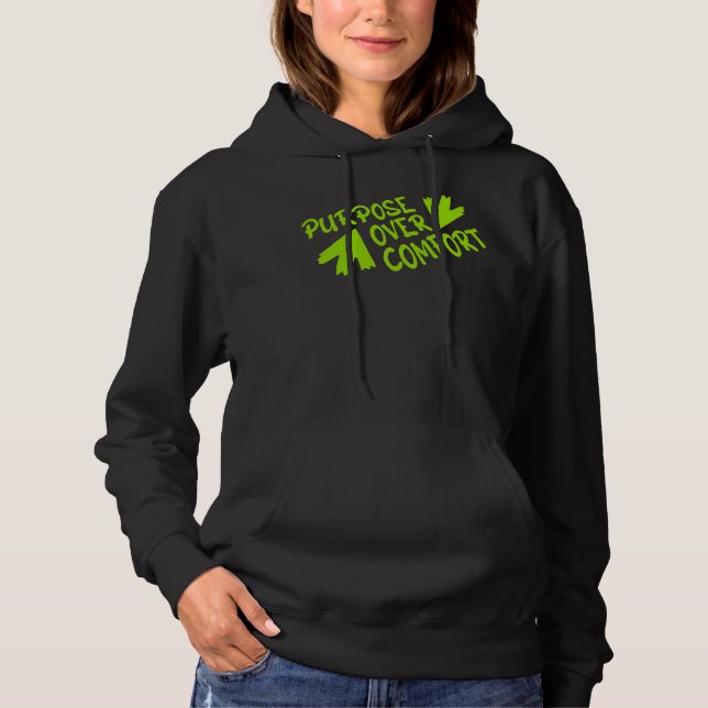 Purpose Over Comfort Motivation Mindset Growth Hoodie (Front)