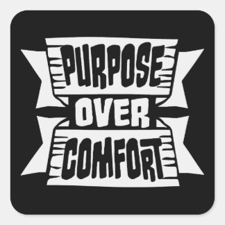 Purpose Over Comfort Motivation Mindset Growth Square Sticker