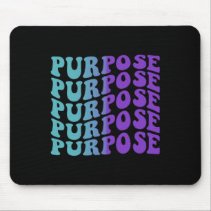 Purpose Suicide Prevention Depression Awareness Mouse Pad