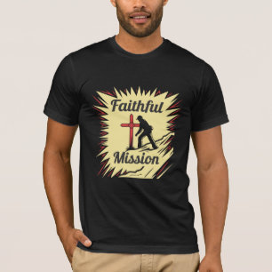 Purposeful Living – Faithful Mission T-Shirt
