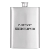 Purposely Unemployed