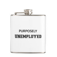 Purposely Unemployed