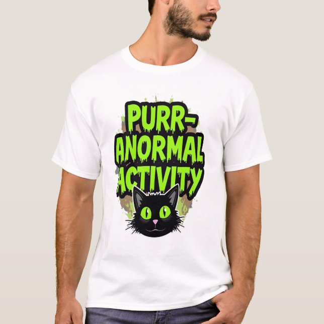 Purr-anormal Activity Cat T-Shirt (Front)