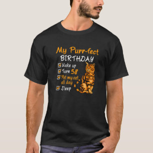 Purr-Fect Birthday Pet My Cat All Day 58 Year Old T-Shirt