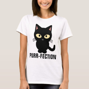 PURR-FECTION CAT T-shirts, Funny T-Shirt