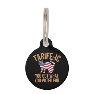 Purr-fectly Tariff-ic You Got What You Voted For Pet Tag