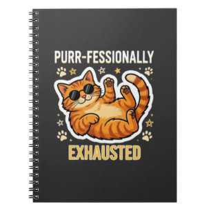 Purr-fessionally Exhausted Funny Lazy Cat T-Shirt Notebook