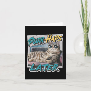 Purr-haps Later Funny Cat Lover Pun Relaxing Lazy  Card