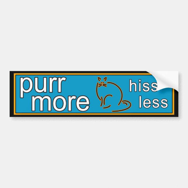Purr More Hiss Less Bumper Sticker (Front)