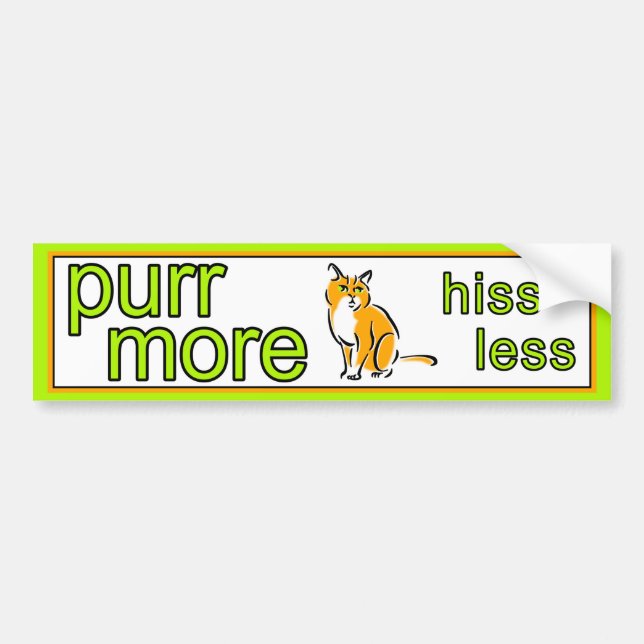 Purr More Hiss Less Bumper Sticker (Front)