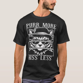 Purr More Hiss Less Cool Cat in Sunglasses T-Shirt