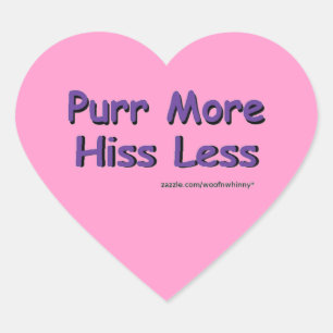Purr More, Hiss Less Heart Sticker