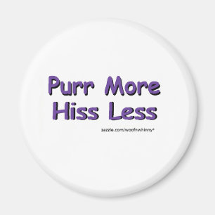 Purr More, Hiss Less Magnet
