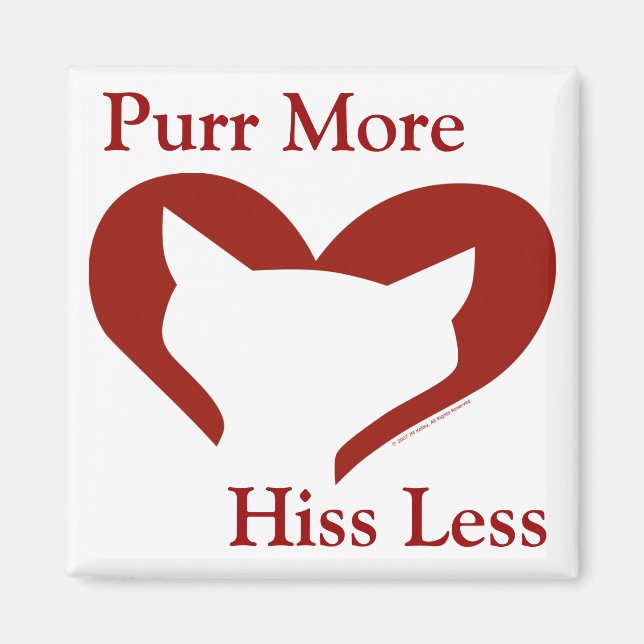 Purr More,  Hiss Less Magnet (Front)