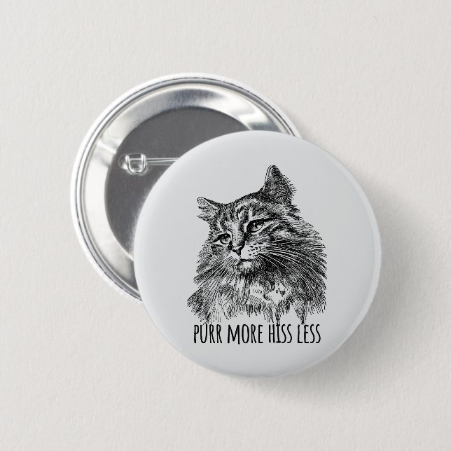 Purr More Hiss Less Pretty Kitty 6 Cm Round Badge (Front & Back)