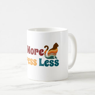 Purr More, Stress Less T-Shirt Coffee Mug