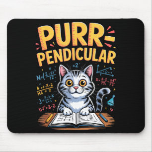Purr-pendicular Math Cat Pun Mouse Pad