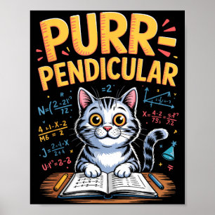 Purr-pendicular Math Cat Pun  Poster