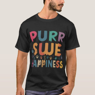 Purr-sue happiness  T-Shirt