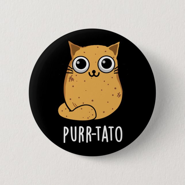 Purr-tato Funny Cat Potato Pun Dark BG 6 Cm Round Badge (Front)