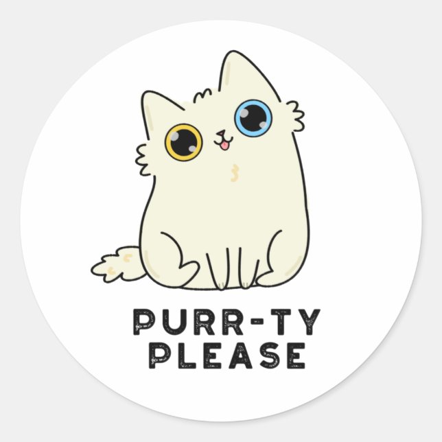 Purr-ty Please Funny Kitty Cat Pun  Classic Round Sticker (Front)
