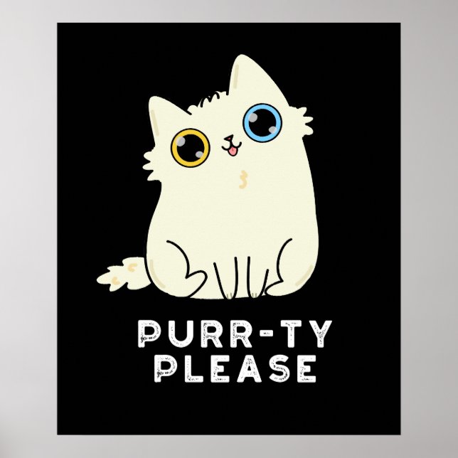 Purr-ty Please Funny Kitty Cat Pun Dark BG Poster (Front)