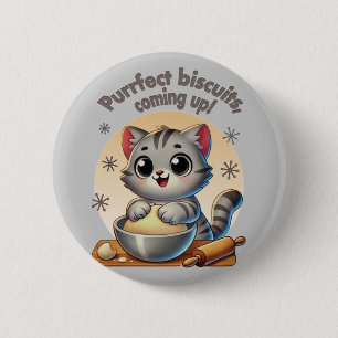 "Purrfect biscuits, coming up" Kneading Cat 6 Cm Round Badge