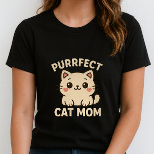Purrfect Cat Mom Tee; Cute Kawaii Cat Mama Gift T-Shirt