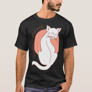 Purrfect Roofer  White Cat Lover Purr Fur Gift  T-Shirt